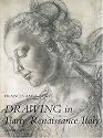 Drawing in Early Renaissance Italy: Revised Edition