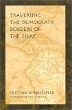 Traversing the Democratic Borders of the Essay