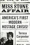 The Miss Stone Affair:   America's First Modern Hostage Crisis!