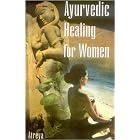 Click here to buy Ayurvedic Healing for Women: Herbal Gynecology by Atreya.