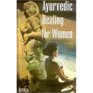Click here to buy Ayurvedic Healing for Women: Herbal Gynecology by Atreya.