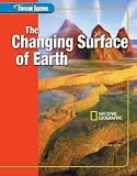 Glencoe Science: The Changing Surface of Earth, Student Edition