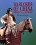 Warlords of China 700 B.C. to A.D. 1662