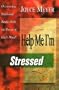 Help Me, I'm Stressed