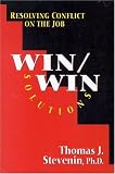 Win/Win Solutions: Resolving Conflict on the Job