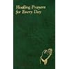 Healing Prayers for Every Day
