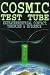 Cosmic Test Tube: Extraterrestrial Contact, Theories & Evidence