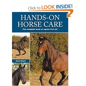 Hands-on Horse Care: The Complete Book of Equine First Aid