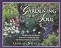 Gardening with Soul: Healing the Earth and Ourselves with Feng Shui and Environmental Awareness