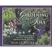 Gardening With Soul: Healing the Earth and Ourselves With Feng Shui and Environmental Awareness