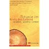 Rituale im Kreis des Lebens. Verstehen - gestalten - erleben.
