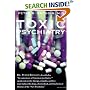 Toxic Psychiatry: Why Therapy, Empathy and Love Must Replace the Drugs, Electroshock, and Biochemical Theories of the "New Psychiatry"