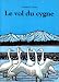 Le Vol du cygne Le Vol du cygne
