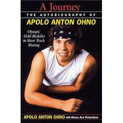 A Journey The Autobiography of Apolo Anton Ohno