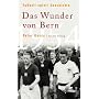 Fu�ball spielt Geschichte: Das Wunder von Bern 1954