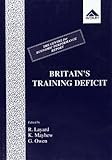Britain's training deficit : the Centre for Economic Performance report