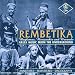 Rembetika: Greek Music from the Underground