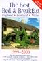 The Best Bed & Breakfast England, Scotland & Wales 1999-2000: The Finest Bed & Breakfast Accommodations in the British Isles from the Scottish ... Houses, Town Houses, City apar (Serial)
