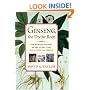 Ginseng, the Divine Root: The Curious History of the Plant That Captivated the World