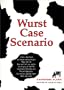 Wurst Case Scenario