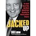Jacked Up: The Inside Story of How Jack Welch Talked GE into Becoming the Worlds Greatest Company