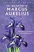  The Meditations of Marcus Aurelius: Spiritual Teachings and Reflections (Sacred Wisdom) 