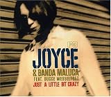 Joyce & Banda Maluca｜Just a Little Bit Crazy