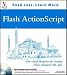 Flash Action Script: Your Visual Blueprint for Creating Flash (Visual)