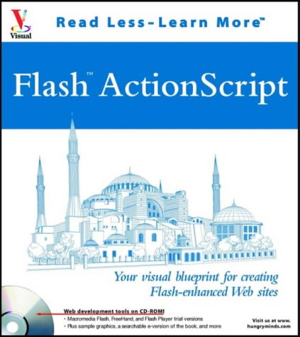 Flash Action Script: Your Visual Blueprint for Creating Flash