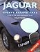 Jaguar Sports Racing Cars: C-Type, D-Type, Xkss, Lightweight E-Type