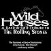Wild Horses: A Rock and Roll Tribute to the Rolling Stones