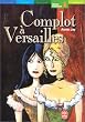 Un complot � Versailles