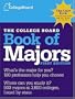The College Board Book of Majors: First Edition (College Board Index of Majors and Graduate Degrees)