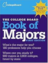 The College Board Book of Majors: First Edition (College Board Index of Majors and Graduate Degrees) The College Board Book of Majors: First Edition (College Board Index of Majors and Graduate Degrees)
