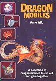 Dragon Mobiles: A Collection of Dragon Mobiles to Cut Out and Glue Together (Tarquin Make Mobiles Series)