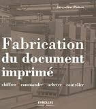 Fabrication du document imprim� : Chiffrer, commander, acheter, contr�ler