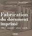 Fabrication du document imprime : Chiffrer, commander, acheter, controler