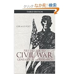 【クリックでお店のこの商品のページへ】First Guide to Civil War Genealogy and Research: Gerald Post: 洋書