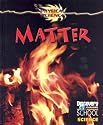 Matter (Discovery Channel School Science)