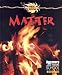 Matter (Discovery Channel School Science)