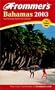 Frommer's(r) Bahamas 2003