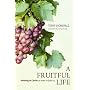 A Fruitful Life: Abiding in Christ as Seen in John 15