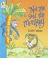 Not Me, Said the Monkey