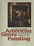 American Genre Painting: The Politics of Everyday Life