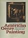 American Genre Painting: The Politics of Everyday Life