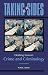 Taking Sides: Clashing Views in Crime and Criminology