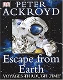 Voyages Through Time: Escape From Earth