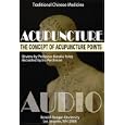 The Concept of Acupuncture Points, Audio Course (Traditional Chinese Medicine) by Natalia Foley