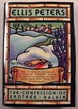 The confession of Brother Haluin : the fifteenth chronicle of Brother Cadfael