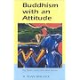 Buddhism with an Attitude: The Tibetan Seven-point Mind-training